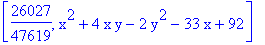 [26027/47619, x^2+4*x*y-2*y^2-33*x+92]